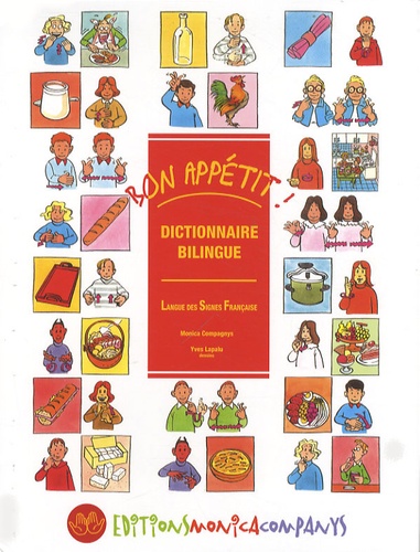 Monica Companys et Yves Lapalu - Bon appétit ! - Dictionnaire bilingue Langue des Signes Française.