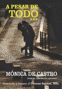  Mónica de Castro et  Por el Espíritu Leonel - A pesar de Todo.