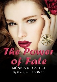  Mónica de Castro et  By the Spirit Leonel - The Power of Fate.