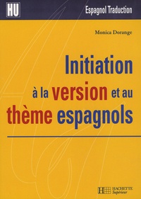 Monica Dorange - Initiation à la version et au thème espagnols.
