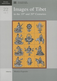 Monica Esposito - Images of Tibet in the 19th and 20th Centuries - Volume 1.