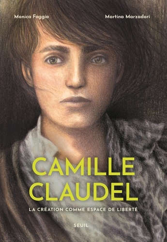 Camille Claudel. La création comme espace de liberté