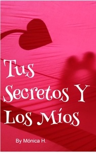  Mónica H. - Tus Secretos Y Los Míos.