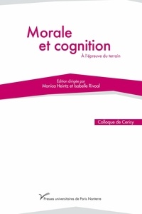 Monica Heintz et Isabelle Rivoal - Morale et cognition - A l'épreuve du terrain.