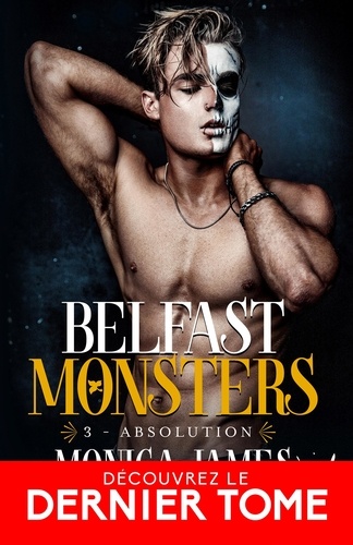 Absolution. Belfast monsters, T3