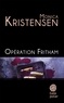 Monica Kristensen - Opération Fritham.