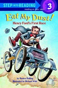 Eat My Dust!: Henry Ford's Big Race