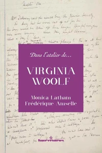Dans l'atelier de Virginia Woolf