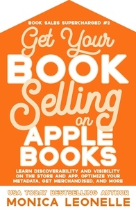  Monica Leonelle - Get Your Book Selling on Apple Books - Book Sales Supercharged, #2.
