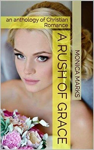 A Rush Of Grace