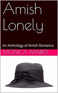  Monica Marks - Amish Lonely.