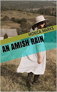  Monica Marks - An Amish Rain.