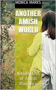  Monica Marks - Another Amish World.