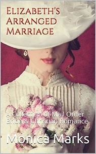  Monica Marks - Elizabeth's Arranged Marriage.