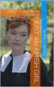  Monica Marks - Just An Amish Girl.