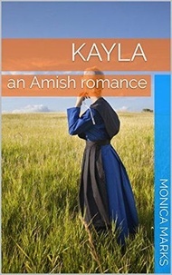  Monica Marks - Kayla An Amish Romance.