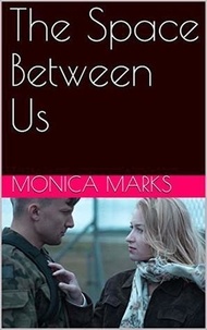  Monica Marks - The Space Between Us.