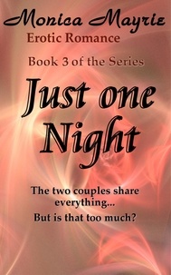  Monica Mayrie - Just One Night (3) - Just One Night, #3.