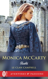 Monica McCarty - Le clan Campbell Tome 3 : Trahi.