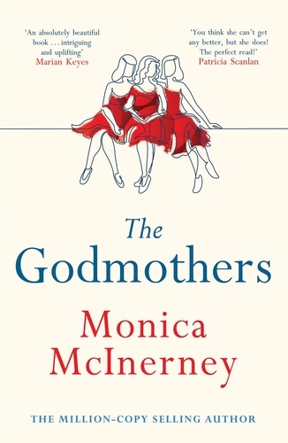The Godmothers. The Irish Times bestseller that Marian Keyes calls 'absolutely beautiful'