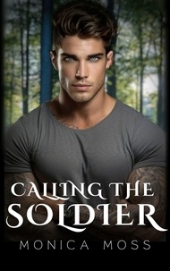  Monica Moss - Calling The Soldier - The Chance Encounters Series, #54.