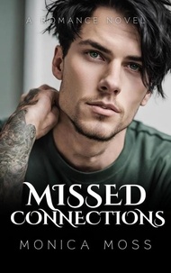  Monica Moss - Missed Connections - The Chance Encounters Series, #15.