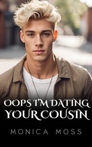  Monica Moss - Oops I'm Dating Your Cousin - The Chance Encounters Series, #34.