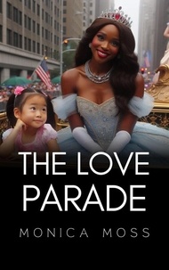  Monica Moss - The Love Parade - The Chance Encounters Series, #17.