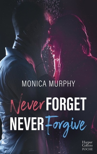 Never Forget - Never Forgive - L'intégrale. L'intégrale Dark Romance qui transgresse les interdits
