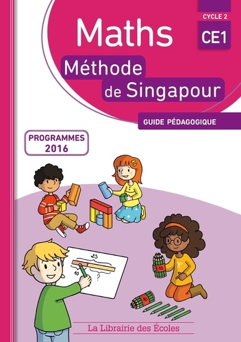 Monica Neagoy - Maths CE1 Méthode de Singapour - Guide pédagogique.