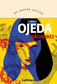 Monica Ojeda - Mâchoires.