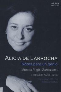 Monica Pagès Santacana - Alicia de Larrocha - Notas para un genio. 1 CD audio