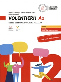 Monica Piantoni et Rosella Bozzone Costa - Volentieri! A1 - Corso di lingua e cultura italiana.