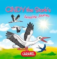  Monica Pierazzi Mitri et  The Amazing Journeys - Cindy the Stork - Children's book about wild animals [Fun Bedtime Story].