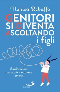 Genitori si diventa ascoltando i figli
