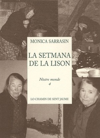 Monica Sarrasin - La setmana de la Lison - Tome 4, Nostre monde.