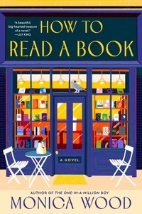 Monica Wood - How to Read a Book - A Novel.