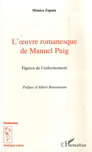 L'oeuvre romanesque de Manuel Puig. Figures de l'enfermement