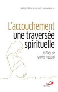 L'accouchement une traversée spirituelle