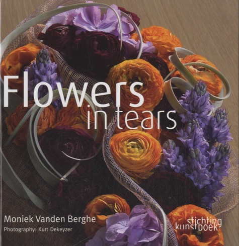 Moniek Vanden Berghe - Flowers in Tears.