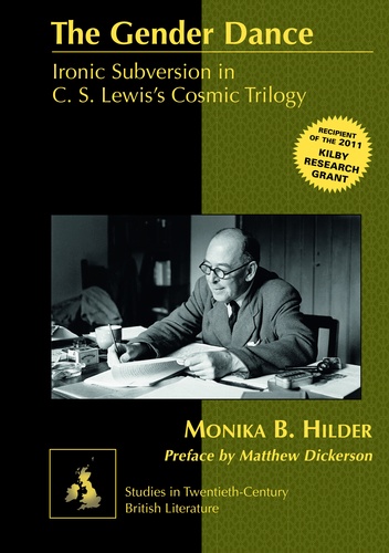 Monika B Hilder - The Gender Dance - Ironic Subversion in C. S. Lewis’s Cosmic Trilogy.