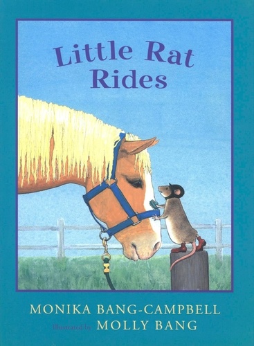 Monika Bang-Campbell et Molly Bang - Little Rat Rides.