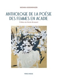 Monika Boehringer - Anthologie de la poésie des femmes en Acadie.