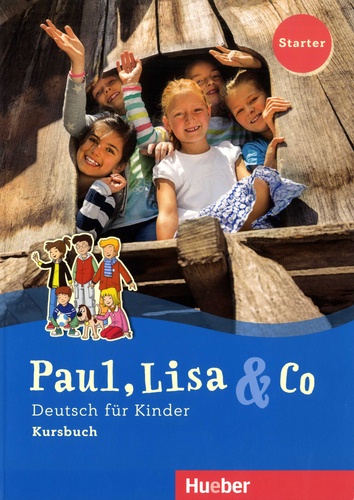 Monika Bovermann et Manuela Georgiakaki - Paul, Lisa & Co Starter - Deutsch für Kinder.