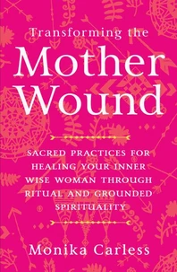 Transforming the Mother Wound