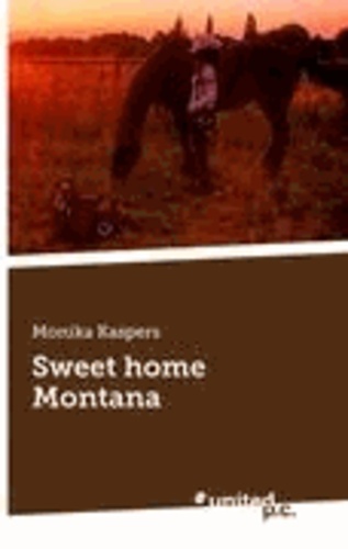 Monika Kaspers - Sweet home Montana.