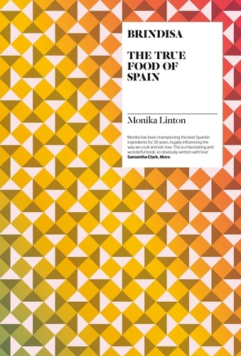 Monika Linton - Brindisa - The True Food of Spain.