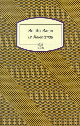 Monika Maron - Le Malentendu.