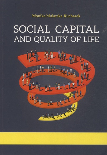 Monika Mularska-Kucharek - Social Capital and Quality of Life.