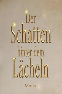 Der Schatten hinter dem Lächeln